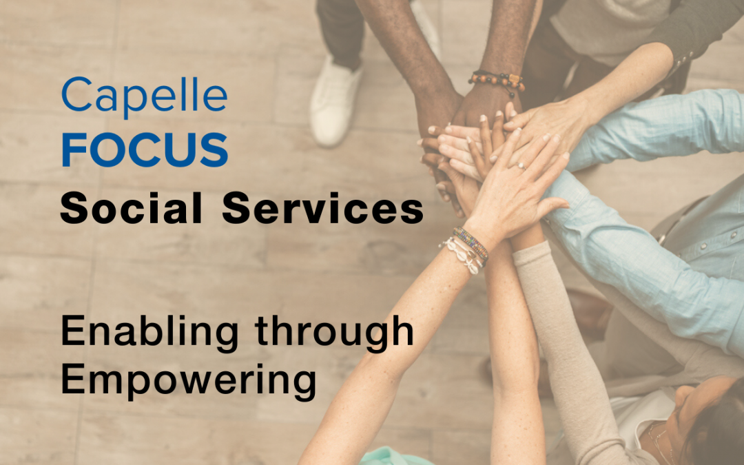 [Capelle FOCUS: Social Services] Enabling through Empowering